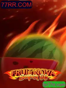 Descubra o Mundo de FruitNovaSuper60: A Nova Sensação do Entretenimento Online